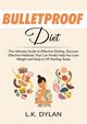 Bulletproof Diet, Dylan L.K.
