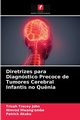 Diretrizes para Diagnstico Precoce de Tumores Cerebral Infantis no Qu?nia, John Trizah Tracey