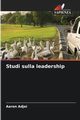 Studi sulla leadership, Adjei Aaron