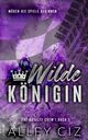 Wilde Knigin, Ciz Alley