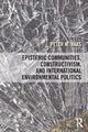 Epistemic Communities, Constructivism, and International Environmental Politics, Haas Peter M.