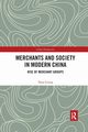 Merchants and Society in Modern China, Lixing Tang