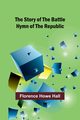 The Story of the Battle Hymn of the Republic, Howe Hall Florence