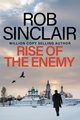 Rise of the Enemy, Sinclair Rob