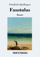 Faustulus, Spielhagen Friedrich