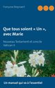 Que tous soient  Un , avec Marie, Breynaert Franoise