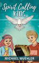 Spirit Calling Kids, Wuehler Michael