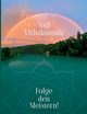 Folge den Meistern!, Vitthalananda Yogi