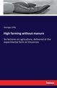 High farming without manure, Ville Georges
