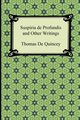 Suspiria de Profundis and Other Writings, de Quincey Thomas