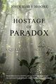Hostage of Paradox, Moore John Rixey