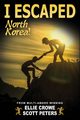 I Escaped North Korea!, Peters Scott