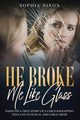 He Broke Me Like Glass, Nixon Sophia