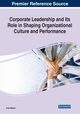 Corporate Leadership and Its Role in Shaping Organizational Culture and Performance, 