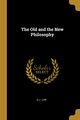 The Old and the New Philosophy, Low G.J.