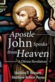 Apostle John Speaks from Heaven, Payne Matthew Robert