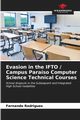 Evasion in the IFTO / Campus Paraso Computer Science Technical Courses, Rodrigues Fernando