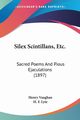Silex Scintillans, Etc., Vaughan Henry