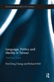 Language, Politics and Identity in Taiwan, Chang Hui-Ching
