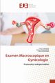Examen Macroscopique en Gyncologie, Limaiem Faten