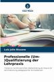 Professionelle (Um-)Qualifizierung der Lehrpraxis, Jlio Bissane Lul
