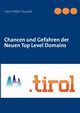 Chancen und Gefahren der Neuen Top Level Domains, Oswald Hans-Peter