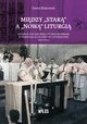 Midzy Star a Now Liturgi, Makowski Dawid