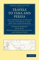 Travels to Tana and Persia, and a Narrative of Italian Travels in Persia in the 15th and 16th Centuries, Barbaro Giosofat