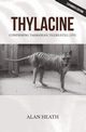 Thylacine, Heath Alan