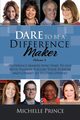 Dare to Be a Difference Maker Volume 6, 
