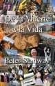 de La Muerte a la Vida, Stanway Peter