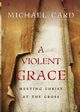 A Violent Grace, Card Michael