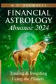 Financial Astrology Almanac 2024, Bucholtz M.G.
