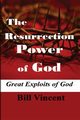 The Resurrection Power of God (Large Print Edition), Vincent Bill