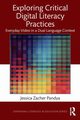 Exploring Critical Digital Literacy Practices, Pandya Jessica Zacher