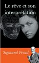 Le r?ve et son interprtation, Freud Sigmund