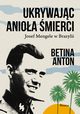 Ukrywajc Anioa mierci., Anton Betina
