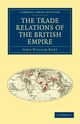 The Trade Relations of the British Empire, Root John William