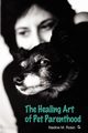 The Healing Art of Pet Parenthood, Rosin Nadine M.