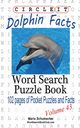 Circle It, Dolphin Facts, Word Search, Puzzle Book, Lowry Global Media LLC