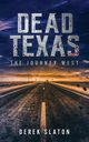 Dead Texas, Slaton Derek