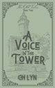 A Voice in the Tower, Lyn C.H.