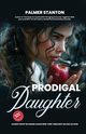 PRODIGAL DAUGHTER, Stanton Palmer