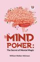 Mind Power, Walker Atkinson William