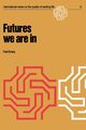 Futures We Are in, Emery F.