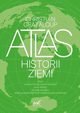 Atlas historii Ziemi, Grataloup Christian, Becquart-Rousset Charlotte, Hespel Lna, Kolebka Hlo?se ,Barnicaud Jeanne