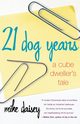21 Dog Years, Daisey Mike