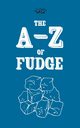 The A-Z of Fudge, Anon