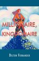 Not a Millionaire, But a Kingdomaire, Fernander Delton