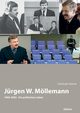 Jrgen W. Mllemann. 1945-2003. Ein politisches Leben, Greiner Christoph